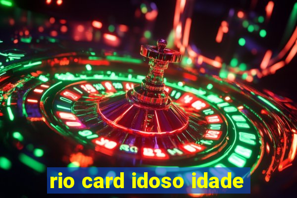 rio card idoso idade